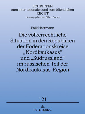cover image of Die völkerrechtliche Situation in den Republiken der Föderationskreise Nordkaukasus und Südrussland im russischen Teil der Nordkaukasus-Region